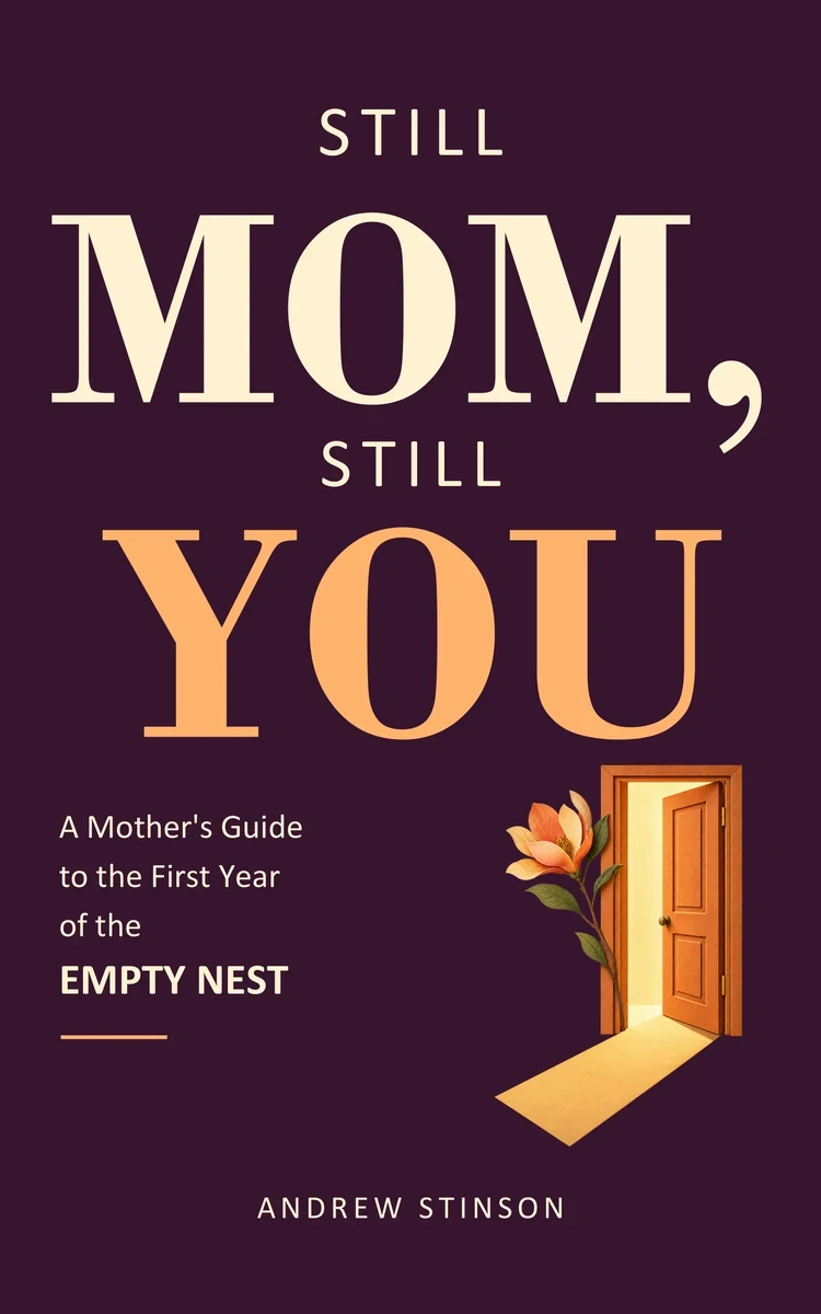 Still Mom, Still You by Andrew Stinson